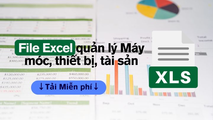 File excel quản lý máy móc thiết bị trong công ty
