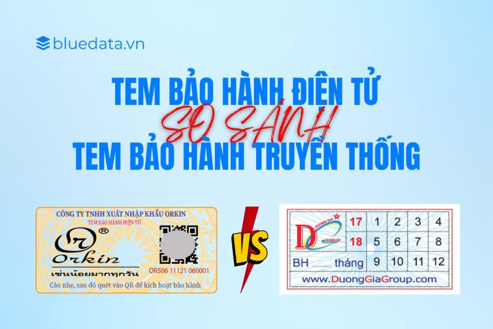 So sánh Tem bảo hành điện tử với Tem bảo hành truyền thống