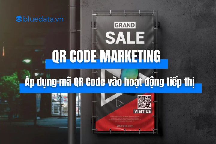 QR Code Marketing: Áp dụng mã QR Code vào hoạt động tiếp thị